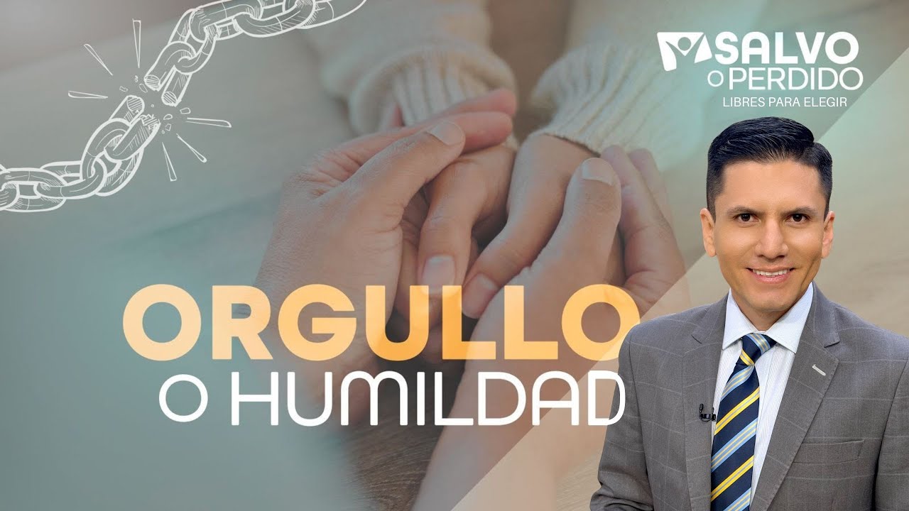 ¿ORGULLO O HUMILDAD?