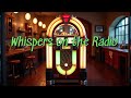 Whispers on the Radio