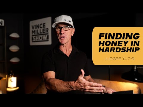 Finding Honey in Hardship | Judges 14:7-9