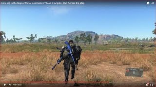 HOW BIG IS THE MAP in Metal Gear Solid V (Map 2: Angola)? Run Across the Map