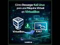 Cómo Descargar Máquina Virtual de Kali Linux para VirtualBox 🐉 Ultima Version para Hackers 🔥