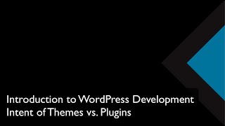 11 Intent of Themes vs  Plugins | Intro to WordPress Web Development