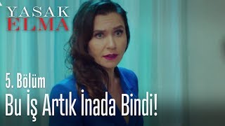 Bu iş artık inada bindi, Yıldız buradan gitmeli! - Yasak Elma 5. Bölüm