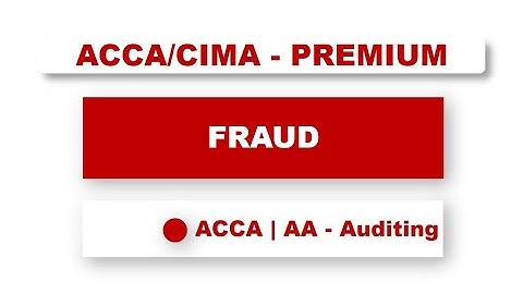 ACCA F8 - Managing Fraud | #ISA240 #acca #cima #ca #f8 #auditing #assurance