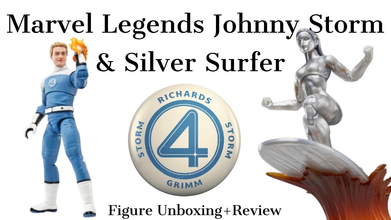Marvel Legends Johnny Storm&Silver Surfer Unboxing+Review