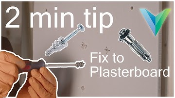 2 minute tip-Fixing to plasterboard