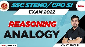 SSC Stenographer | CPO | SI 2022 | Steno Reasoning by Vinay Tiwari | Analogy