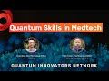 Quantum Skills in Medtech
