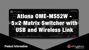 Introducing the Atlona OME-MS52W - 5×2 Matrix Switcher with USB and Wireless Link