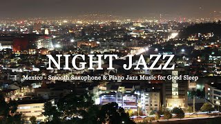 Mexico Night Jazz - Smooth Saxophone & Piano Jazz  Music | Background Music Relax, Chill, Good Sleep screenshot 5