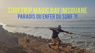 Surf Trip à Imsouane au Maroc - Paradis ou Enfer ?!
