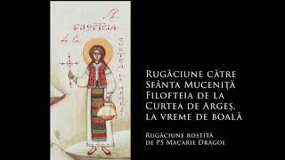 88. Rugăciune către Sfânta Muceniță Filofteia de la Curtea de Argeș, la vreme de boală