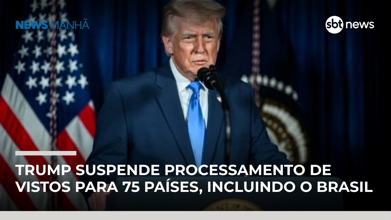 Governo Trump suspende processamento de vistos para 75 países, incluindo o Brasil | 