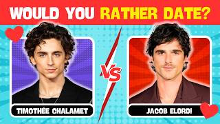 WHO WOULD YOU RATHER DATE (100 OPTIONS!) #2 - Male Edition 2026 | We Quiz!
