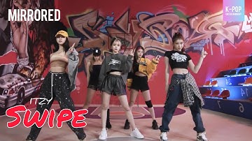 ITZY "SWIPE" Mirrored Dance Practice Video (5K)