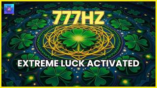 EXTREME LUCK ACTIVATED ✨ 777 Hz Frequency for Wealth, Success &amp; Miracles