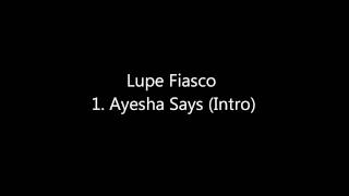 Watch Lupe Fiasco Ayesha Says Intro video