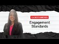 CA Inter- Engagement Standards (What are they and what they comprise of)