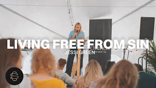 Romans 6: Living Free From Sin - Jessi Green