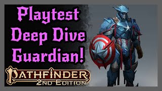 Playtest Deep Dive: Guardian  from Battlecry! PLUS Pathfinder 2e Archetype Best Options