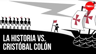 La Historia vs. Cristóbal Colón  Alex Gendler