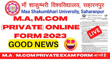MAA SAKUMBHARI UNIVERSITY M.A / M.COM PRIVATE ONLINE FORM 2023 | MSU M.A / M.COM PRIVATE FORM 2023 |