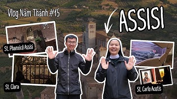 🎥 Carlo Acutis vị thánh được gieo thêm vào Assisi | Vlog Năm Thánh 2025 | #15