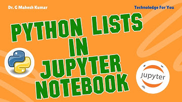 PYTHON LISTS IN JUPYTER NOTEBOOK