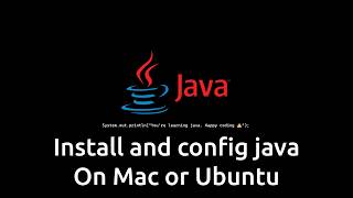 Install and config java on Mac or Ubuntu - java hkimahb