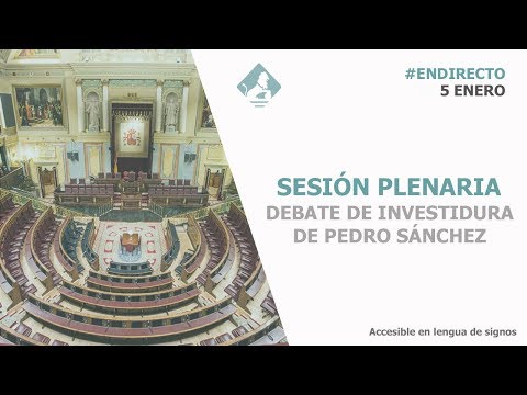 Sesión de Investidura (debate con los Grupos Parlamentarios y votación. 5 de enero)