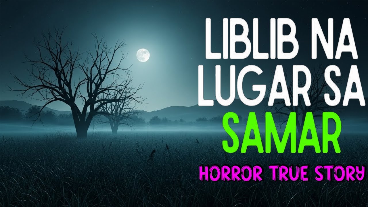 LIBLIB NA LUGAR SA SAMAR HORROR STORY | HORROR FULL STORY