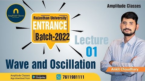 Lecturer-01|| Wave And Oscillation || RU || CUET || DU || BHU || BY Ankit Choudhary Sir