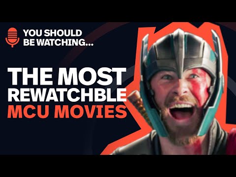 the-most-(and-least)-rewatchable-mcu-movies-|-you-should-be-watching-ep-15