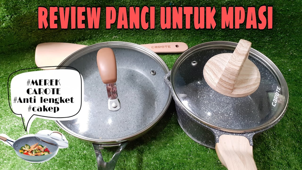 REVIEW PANCI DAN WAJAN ANTI LENGKET UNTUK MPASI MEREK CAROTE YouTube