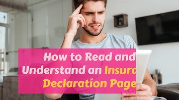 Understanding Your Insurance Declaration Page (2018)