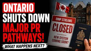 Ontario Immigration Overhaul: Major PR Pathways Removed | What Happens Next?