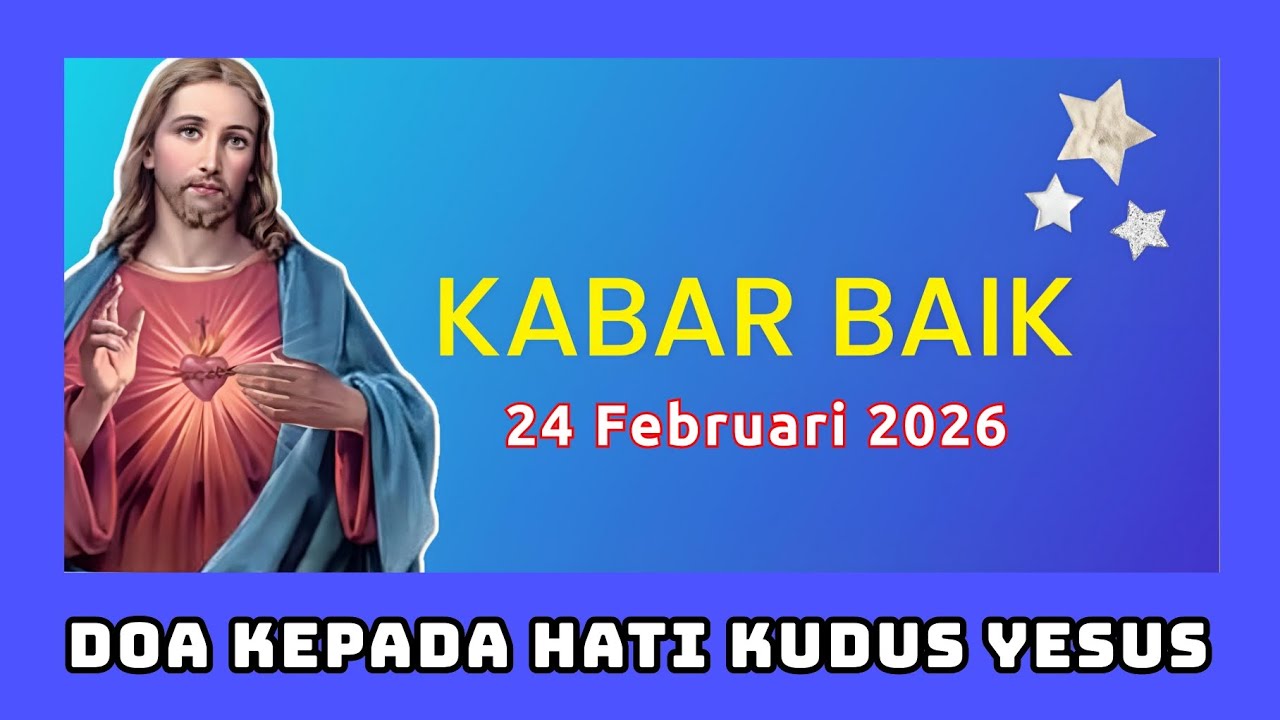 Yesus Mengajar Agar Berdoa Dengan Benar 🩷 Kabar Baik & Doa Kepada Hati Kudus Yesus 🩷 24 Febr'26 #doa
