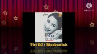 Titi DJ - Biarkanlah ( Music Audio / 1994)