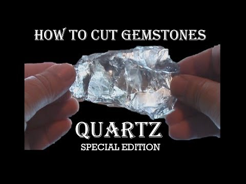 How to cut gemstones - Quartz Special Edition