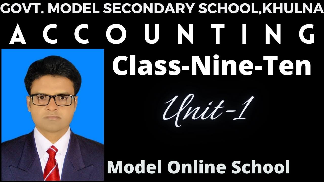Nine Ten Accounting Chapter 1 || Class 9-10 Accounting || MODEL ONLINE SCHOOL