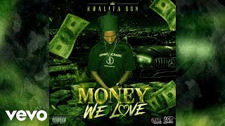 Khalifa Don - Money We Love
