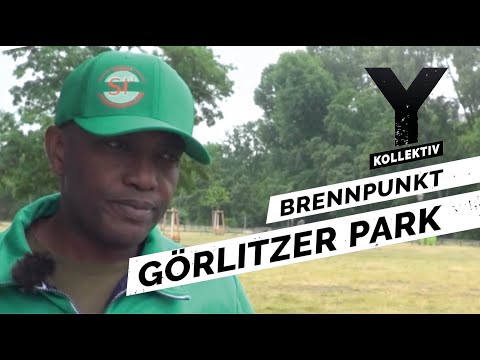 Der Görlitzer Park in Berlin-Kreuzberg: Wie ist es, hier zu leben? | Y-Kollektiv