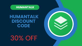 Unlock Huge Savings with Humantalk! Best Discount Code & Exclusive Deals
