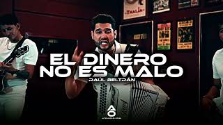 Raul Beltrán - El Dinero No Es Malo (Corridos 2025)