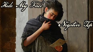Hide My Face- Negative XP [Legendado]