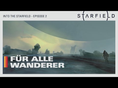 : Into the Starfield - Episode 2: F?r alle Wanderer