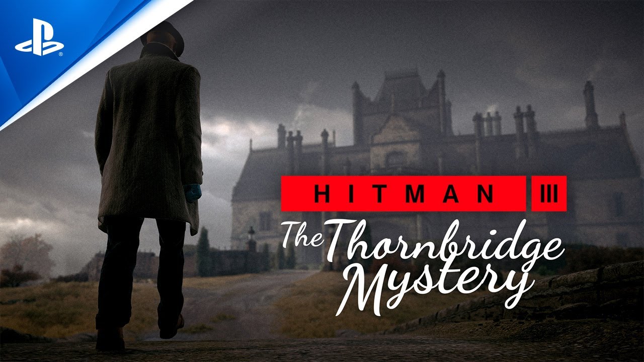 Hitman 3 - The Thornbridge Mystery trailer