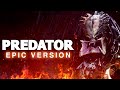 Predator Main Theme - Epic Version