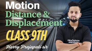 Motion 01|| Distance & Displacement || Class 9th || Harry Prajapati sir