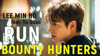 Lee Min Ho feat. Yu Quan - Run / Bounty Hunters  